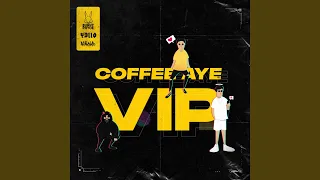 Download Coffee Aye (Vip) MP3
