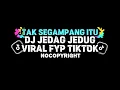 Download Lagu DJ TAK SEGAMPANG ITU SLOWED \u0026 REVERB MENGKANE VIRAL TIKTOK TERBARU