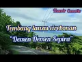 Download Lagu Tembang Lawas Cirebonan - Demen Demen Sepira - @tasmir camello