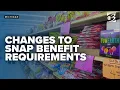Major changes to SNAP benefits result from passage of One Big Beautiful Bill