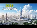 Jakarta's $25 Billion Transformation is INSANE