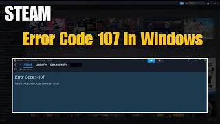 How To Fix Steam Error Code 107 In Windows