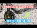 Ninebot Max G2 Scooter Not Working I Fixed it for 0