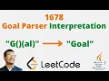 1678 Goal Parser Interpretation Java Easy explanation Hindi