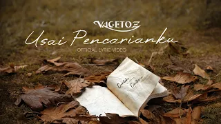 vagetoz usai pencarianku official lyric video 
