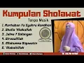 KUMPULAN SHOLAWAT BULAN RAMADHAN TANPA MUSIK