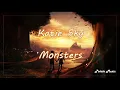 Download Lagu Katie Sky - Monsters《你心中的恐懼 由我來驅逐》英繁中字