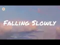 Glen Hansard - Falling Slowly (lyric video)