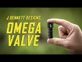 Small Part Massive Upgrade - J Bennett Designs OMEGA VALVE