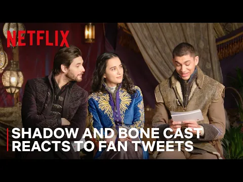 SHADOW AND BONE Cast React to Fan Tweets Netflix Geeked