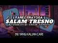 Download Lagu TREND TIKTOK 🔥🔥|| DJ SALAM TRESNO ( FAREL PRAYOGA ) STYLE SLOW VIRAL TIKTOK TERBARU
