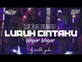 Lagu DJ LURUH CINTAKU MIDDLE BLAYER BLAYER || BAGAIKAN BUNGA YANG LAYU || PARTY STYLE KARNAVAL