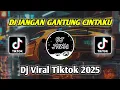 Download Lagu DJ JANGAN GANTUNG CINTAKU REMIX VIRAL TIKTOK FULL BASS 2025
