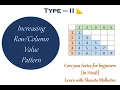 Increasing Row Column Value Number Pattern - Type