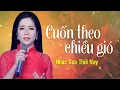 Album Cuốn Theo Chiều Gió - Nhạc Xưa Thời Nay | Những Bản Nhạc Vàng Xưa Buồn Thấu Lòng