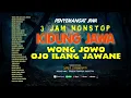 Download Lagu 3 Jam Nonstop - Kidung Jawa | Wong Jowo Ojo Ilang Jawane | Penyemangat Jiwa