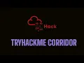 Escaping The Corridor With MD5 Hashes TryHackMe Corridor