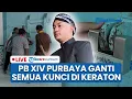 🔴LIVE: PB XIV Purbaya Ganti Kunci Semua Pintu Keraton Solo, Sempat Diwarnai Cekcok \u0026 Pengusiran