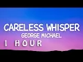 Download Lagu [1 HOUR 🕐 ] George Michael - Careless Whisper (Lyrics)