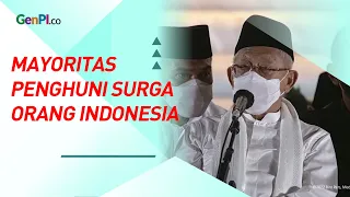 Alhamdulillah Ma'ruf Amin Sebut Mayoritas Penghuni Surga Orang Indonesia