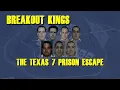 Breakout Kings The Texas Seven Prison Escape