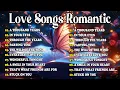 Download Lagu BEST ROMANTIC LOVE SONGS - TIMELESS OLD LOVE SONGS - THE BEST LOVE SONGS 70'S 80'S 90'S PLAYLIST