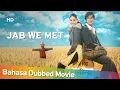 Download Lagu Jab We Met | Bahasa Dubbed Movie | Romantic Movie | Kareena Kapoor | Shahid Kapoor
