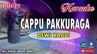 Download Cappu Pakkuraga_Bugis Karaoke Keyboard_Music [Cover] No Vocal_Dewi Kaddi MP3