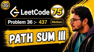 36 Leetcode 75 Blind 437 Path Sum III Binary Tree DFS Python