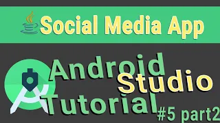 Android Studio - SOCIAL MEDIA APPLICATION TUTORIAL JAVA