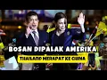 Lagu TAK MAU DIPALAK AMERIKA, RAJA THAILAND BERBALIK KE CHINA!