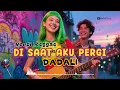 Lagu DI SAAT AKU PERGI - DADALI  || COVER REGGAE #viral 