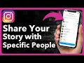 How To Share Your Instagram Story With Specific People
