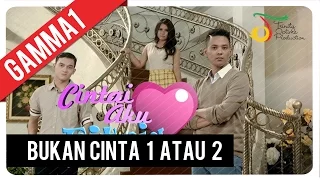 Download Gamma1 - Bukan Cinta 1 Atau 2 | Official Music Video MP3