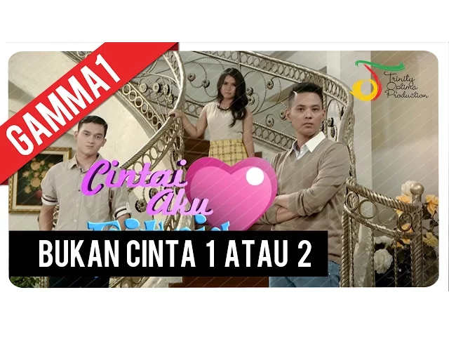 Download MP3 Gamma1 - Bukan Cinta 1 Atau 2 | Official Video Clip