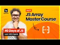 Day 15 JavaScript Array Master Course - Beginner to PRO