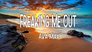 Ava Max   Freaking Me Out Lyrics