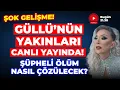 Download Lagu #CANLI GÜLLÜ KRİMİNAL İNCELEME DETAYLAR! SAZ ARKADAŞLARI CANLI YAYINDA GÜLLÜ'NÜN SON ANINI ANLATIYOR