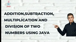 Basic Arithmetic Operations in Java Addition Subtraction Multiplication division