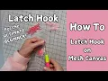 How To LATCH HOOK - Beginner