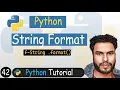 42 - String Format in Python F-String format method String Interpolation Python Tutorial
