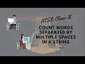 String Related Programs Count number of words separated by multiple spaces in a String Algorithm