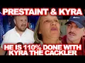 PRESTON IS ALREADY 110 DONE WITH KYRA AND HER CACKLE