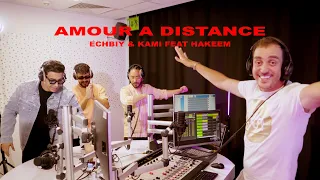 ECHBIY X KAMI Feat HaKeemOfficial1 Amour à Distance HIT RADIO Show 