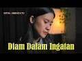 Download Lagu GITHA AMBADATU - DIAM DALAM INGATAN || OFFICIAL MUSIC VIDEO