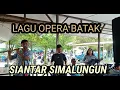 Download Lagu SIANTAR SIMALUNGUN-LAGU OPERA BATAK