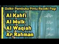 Download Lagu Lantunan Syahdu Surah AL-KAHFI, AL-WAQIAH, AL-MULK, AR-RAHMAN