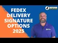 FedEx Delivery Signature Options 2025