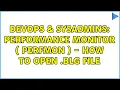 DevOps SysAdmins Performance Monitor perfmon - how to open blg file