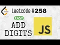 258 - Add Digits Leetcode Javascript EP-02